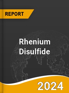 Rhenium Disulfide Market