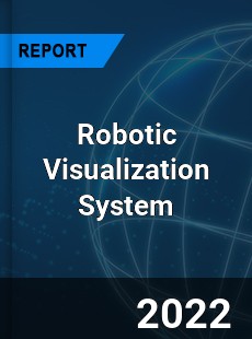 Robotic Visualization System Market