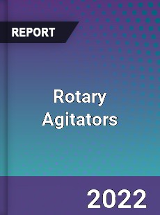 Rotary Agitators Market