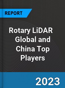 Rotary LiDAR Global and China Top Players Market