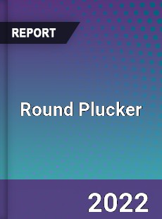 Round Plucker Market