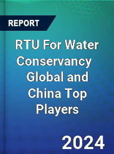 RTU For Water Conservancy Global and China Top Players Market