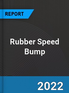 Rubber Speed Bump Market