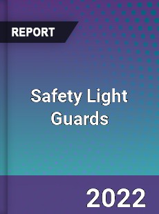 Safety Light Guards Market