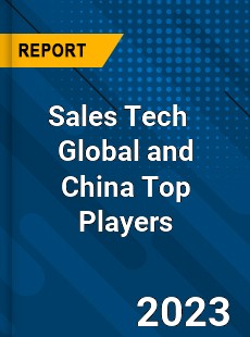 Sales Tech Global and China Top Players Market