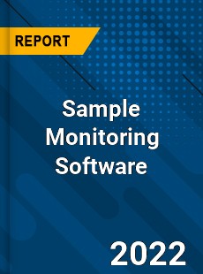 Sample Monitoring Software Market