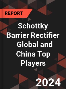 Schottky Barrier Rectifier Global and China Top Players Market