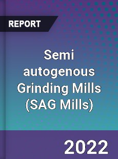 Semi autogenous Grinding Mills Market