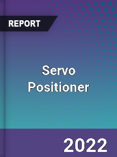 Servo Positioner Market