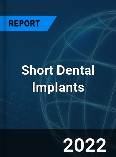 Short Dental Implants Market