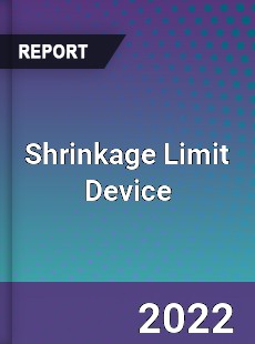 Shrinkage Limit Device Market