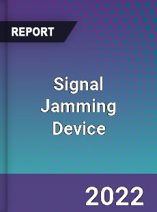 Signal Jamming Device Market