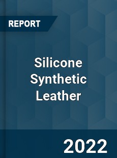 Silicone Synthetic Leather Market