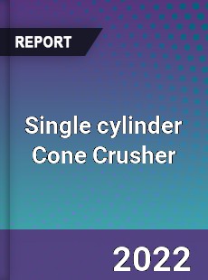 Single cylinder Cone Crusher Market