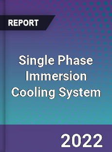 Single Phase Immersion Cooling System Market