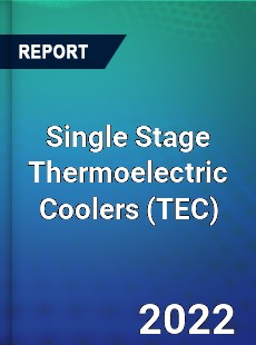 Single Stage Thermoelectric Coolers Market