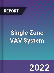 Single Zone VAV System Market