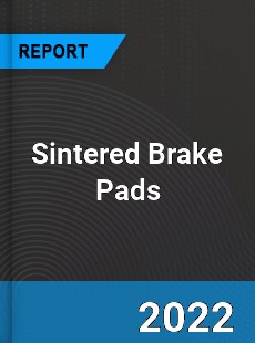 Sintered Brake Pads Market