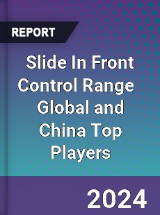 Slide In Front Control Range Global and China Top Players Market