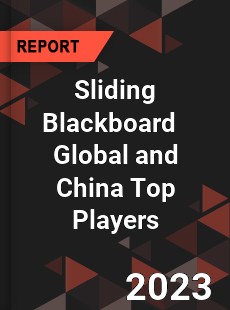 Sliding Blackboard Global and China Top Players Market