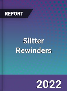 Slitter Rewinders Market