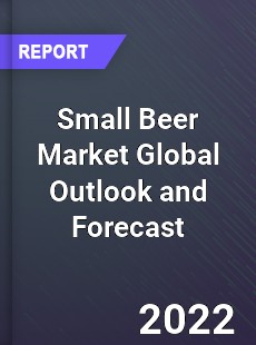 Small Beer Market Global Outlook and Forecast