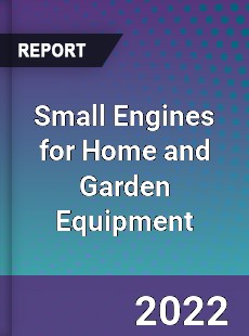 Small Engines for Home and Garden Equipment Market