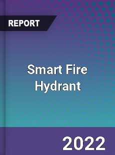 Smart Fire Hydrant Market