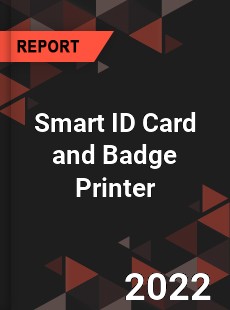 Smart ID Card and Badge Printer Market