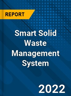 Smart Solid Waste Management System Market