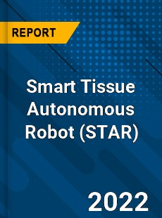 Smart Tissue Autonomous Robot Market