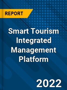 Smart Tourism Integrated Management Platform Market