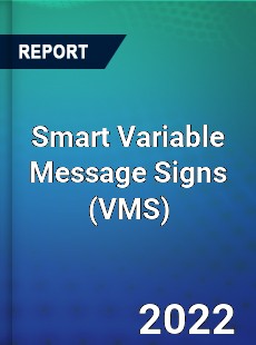 Smart Variable Message Signs Market