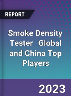 Smoke Density Tester Global and China Top Players Market