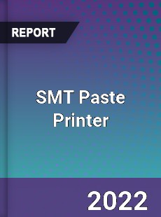 SMT Paste Printer Market