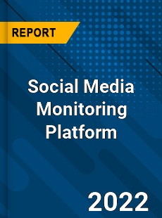 Social Media Monitoring Platform Market