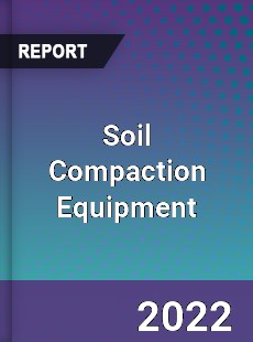 Soil Compaction Equipment Market