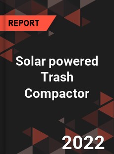 Solar powered Trash Compactor Market