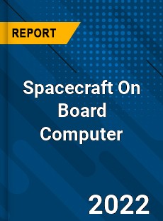 Spacecraft On Board Computer Market