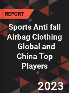 Sports Anti fall Airbag Clothing Global and China Top Players Market