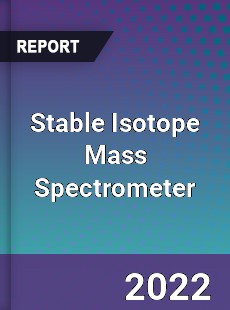 Stable Isotope Mass Spectrometer Market