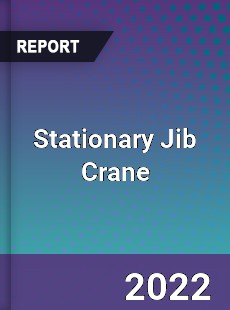 Stationary Jib Crane Market