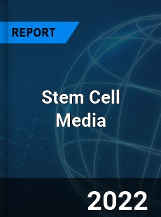 Stem Cell Media Market