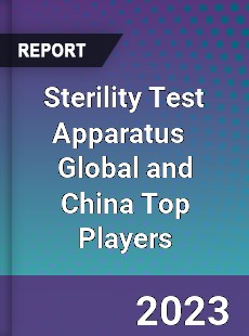 Sterility Test Apparatus Global and China Top Players Market