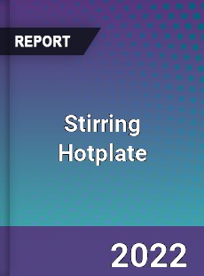 Stirring Hotplate Market