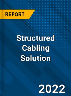 Structured Cabling Solution Market