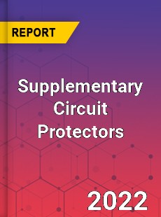 Supplementary Circuit Protectors Market