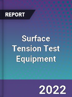 Surface Tension Test Equipment Market