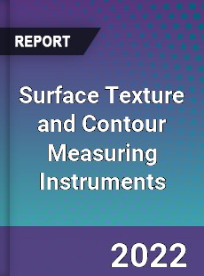 Surface Texture and Contour Measuring Instruments Market