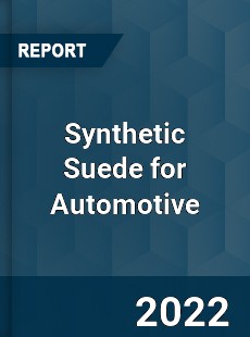 Synthetic Suede for Automotive Market